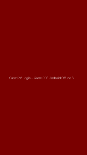 Tampilan Antarmuka Aplikasi Cuan128 Login - Game RPG Android Offline - 3