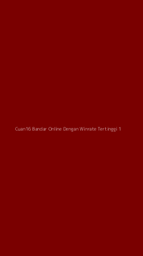 Tampilan Antarmuka Aplikasi Cuan16 Bandar Online Dengan Winrate Tertinggi - 1
