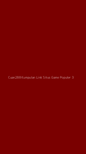 Tampilan Antarmuka Aplikasi Cuan288 Kumpulan Link Situs Game Populer - 3