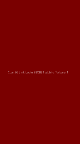 Tampilan Antarmuka Aplikasi Cuan36 Link Login Sbobet Mobile Terbaru - 1