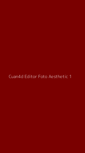 Tampilan Antarmuka Aplikasi Cuan4d Editor Foto Aesthetic - 1