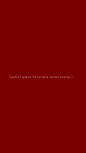 Tampilan Antarmuka Aplikasi Cuan633 Aplikasi Portal Game Terbaik Android - 2