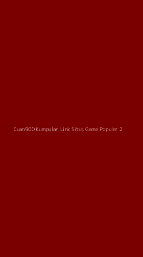 Tampilan Antarmuka Aplikasi Cuan900 Kumpulan Link Situs Game Populer - 2