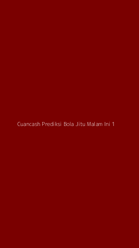 Tampilan Antarmuka Aplikasi Cuancash Prediksi Bola Jitu Malam Ini - 1