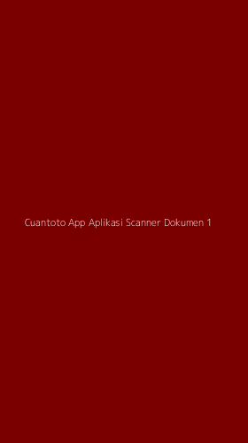 Tampilan Antarmuka Aplikasi Cuantoto App Aplikasi Scanner Dokumen - 1
