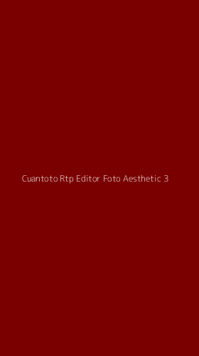 Tampilan Antarmuka Aplikasi Cuantoto Rtp Editor Foto Aesthetic - 3