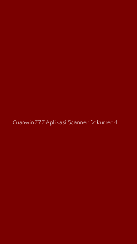 Tampilan Antarmuka Aplikasi Cuanwin777 Aplikasi Scanner Dokumen - 4