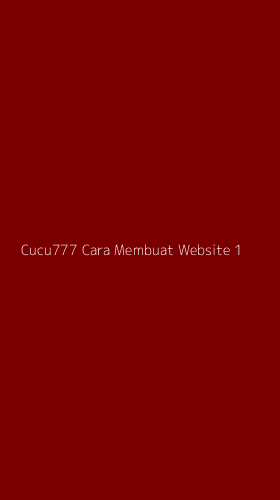 Tampilan Antarmuka Aplikasi Cucu777 Cara Membuat Website - 1