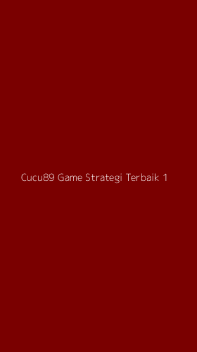 Tampilan Antarmuka Aplikasi Cucu89 Game Strategi Terbaik - 1