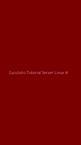 Tampilan Antarmuka Aplikasi Cucutoto Tutorial Server Linux - 4