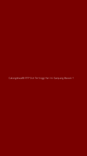 Tampilan Antarmuka Aplikasi Cukongdewa88 Rtp Slot Tertinggi Hari Ini Gampang Maxwin - 1