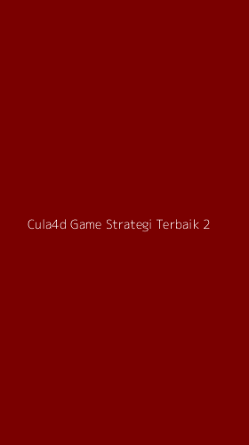 Tampilan Antarmuka Aplikasi Cula4d Game Strategi Terbaik - 2