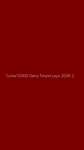 Tampilan Antarmuka Aplikasi Cuma10000 Dana Terpercaya 2026 - 2