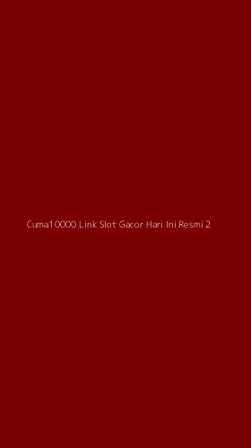 Tampilan Antarmuka Aplikasi Cuma10000 Link Slot Gacor Hari Ini Resmi - 2