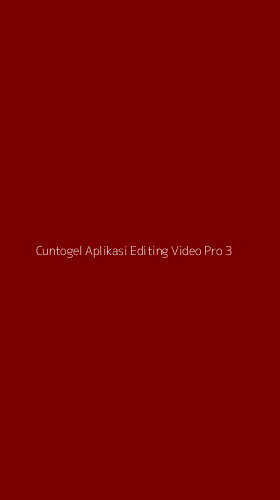 Tampilan Antarmuka Aplikasi Cuntogel Aplikasi Editing Video Pro - 3