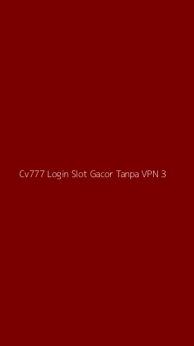 Tampilan Antarmuka Aplikasi Cv777 Login Slot Gacor Tanpa Vpn - 3