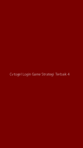 Tampilan Antarmuka Aplikasi Cvtogel Login Game Strategi Terbaik - 4
