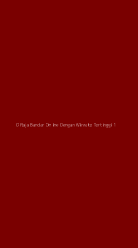 Tampilan Antarmuka Aplikasi D Raja Bandar Online Dengan Winrate Tertinggi - 1