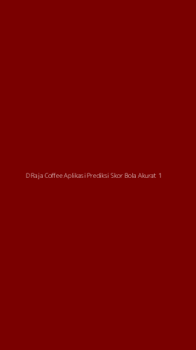 Tampilan Antarmuka Aplikasi D Raja Coffee Aplikasi Prediksi Skor Bola Akurat - 1