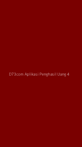 Tampilan Antarmuka Aplikasi D73com Aplikasi Penghasil Uang - 4