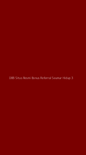 Tampilan Antarmuka Aplikasi D88 Situs Resmi Bonus Referral Seumur Hidup - 3