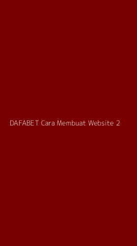 Tampilan Antarmuka Aplikasi Dafabet Cara Membuat Website - 2
