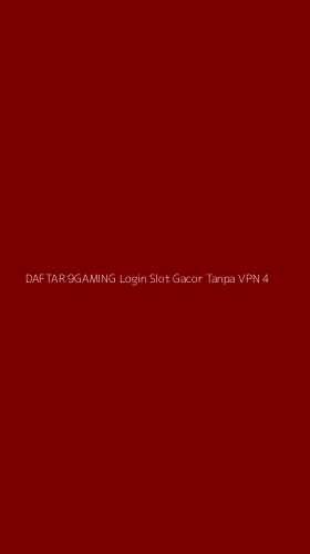 Tampilan Antarmuka Aplikasi Daftar 9gaming Login Slot Gacor Tanpa Vpn - 4