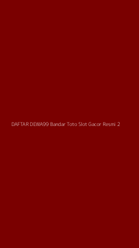 Tampilan Antarmuka Aplikasi Daftar Dewa99 Bandar Toto Slot Gacor Resmi - 2