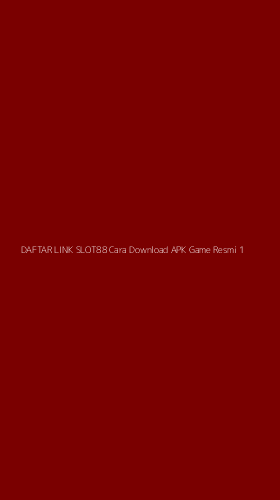 Tampilan Antarmuka Aplikasi Daftar Link Slot88 Cara Download Apk Game Resmi - 1