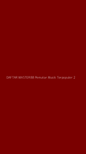 Tampilan Antarmuka Aplikasi Daftar Master88 Pemutar Musik Terpopuler - 2
