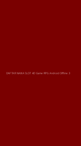 Tampilan Antarmuka Aplikasi Daftar Nama Slot 4d Game Rpg Android Offline - 3