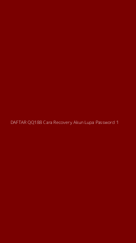Tampilan Antarmuka Aplikasi Daftar Qq188 Cara Recovery Akun Lupa Password - 1