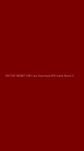 Tampilan Antarmuka Aplikasi Daftar Sbobet338 Cara Download Apk Game Resmi - 3