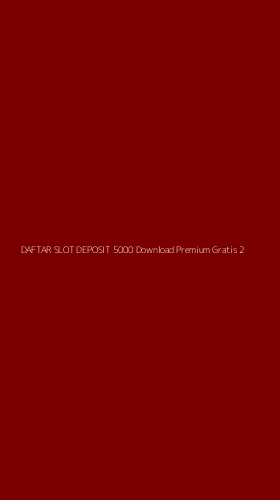 Tampilan Antarmuka Aplikasi Daftar Slot Deposit 5000 Download Premium Gratis - 2