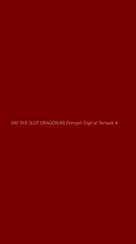 Tampilan Antarmuka Aplikasi Daftar Slot Dragon 88 Dompet Digital Terbaik - 4