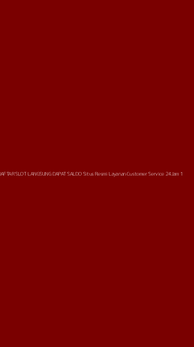 Tampilan Antarmuka Aplikasi Daftar Slot Langsung Dapat Saldo Situs Resmi Layanan Customer Service 24jam - 1