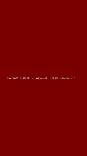 Tampilan Antarmuka Aplikasi Daftar Slot88 Link Alternatif Sbobet Terbaru - 2