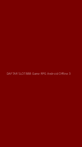 Tampilan Antarmuka Aplikasi Daftar Slot888 Game Rpg Android Offline - 3