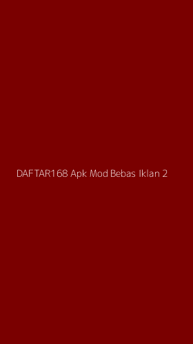 Tampilan Antarmuka Aplikasi Daftar168 Apk Mod Bebas Iklan - 2