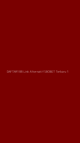 Tampilan Antarmuka Aplikasi Daftar188 Link Alternatif Sbobet Terbaru - 1