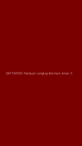 Tampilan Antarmuka Aplikasi Daftar365 Panduan Lengkap Bermain Aman - 3