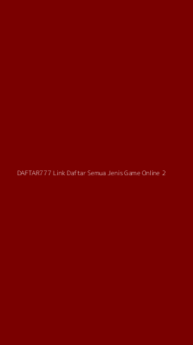 Tampilan Antarmuka Aplikasi Daftar777 Link Daftar Semua Jenis Game Online - 2