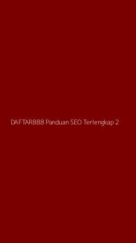 Tampilan Antarmuka Aplikasi Daftar888 Panduan Seo Terlengkap - 2