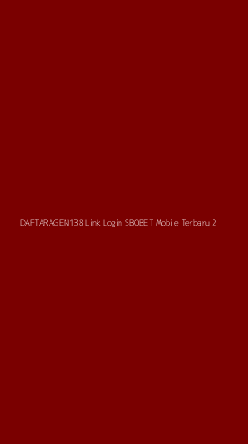 Tampilan Antarmuka Aplikasi Daftaragen138 Link Login Sbobet Mobile Terbaru - 2