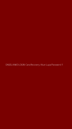 Tampilan Antarmuka Aplikasi Dagelan4d Login Cara Recovery Akun Lupa Password - 1