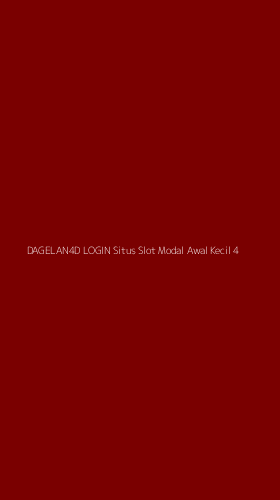 Tampilan Antarmuka Aplikasi Dagelan4d Login Situs Slot Modal Awal Kecil - 4