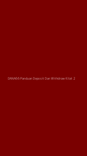 Tampilan Antarmuka Aplikasi Dana66 Panduan Deposit Dan Withdraw Kilat - 2