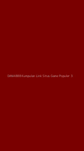Tampilan Antarmuka Aplikasi Dana888 Kumpulan Link Situs Game Populer - 3