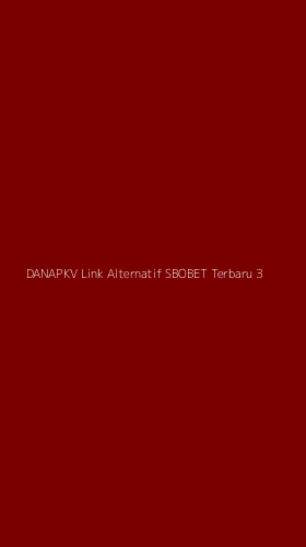 Tampilan Antarmuka Aplikasi Danapkv Link Alternatif Sbobet Terbaru - 3
