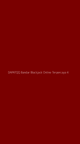 Tampilan Antarmuka Aplikasi Dapatqq Bandar Blackjack Online Terpercaya - 4